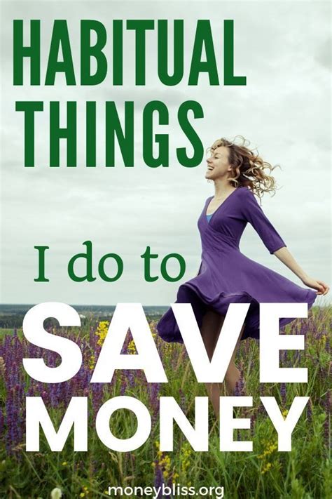 9 Habitual Things I Do To Save Money Money Bliss Saving Money Best