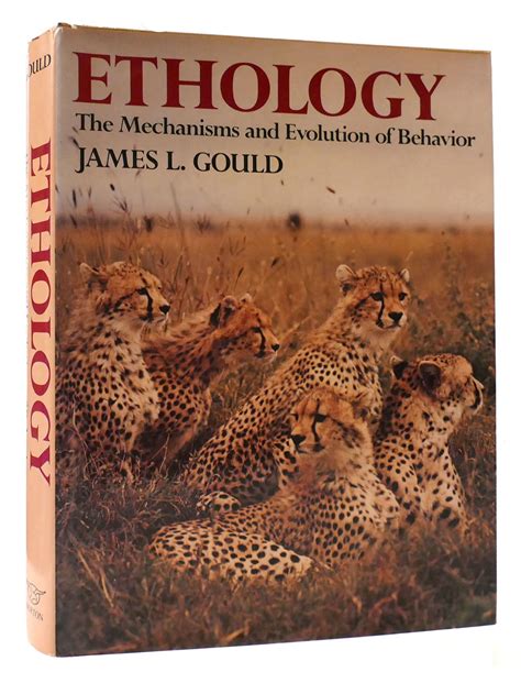 ETHOLOGY – THE MECHANISMS AND EVOLUTION OF BEHAVIOR | James L. Gould ...