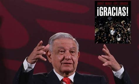 AMLO ya recibió el primer ejemplar de su libro Gracias El Pueblo