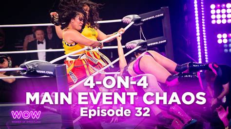 Wow Episode 132 4 On 4 Main Event Chaos Full Episode Wow Women Of Wrestling Youtube