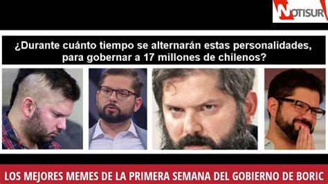 Los Mejores Memes De La Primera Semana Del Gobierno De Boric Youtube