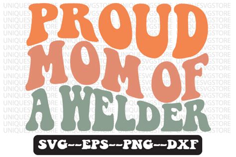 Proud Mom Of A Welder Retro Wavy Svg Graphic By Uniquesvgstore