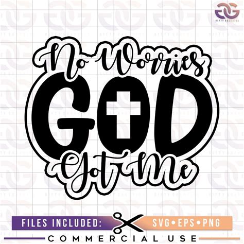 No Worries God Got Me Svg Christian Svg Scripture Svg Etsy