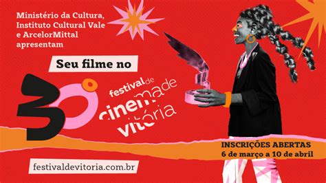 30º Festival De Cinema De Vitória Inscrições Abertas Para Seleção De Filmes 30º Festival De