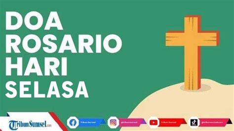 Ujud Doa Rosario Peristiwa Sedih Hari Selasa Ini Susunan Lengkap Doa