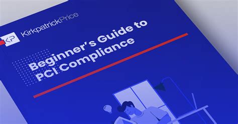 Beginner’s Guide to PCI Compliance | KirkpatrickPrice