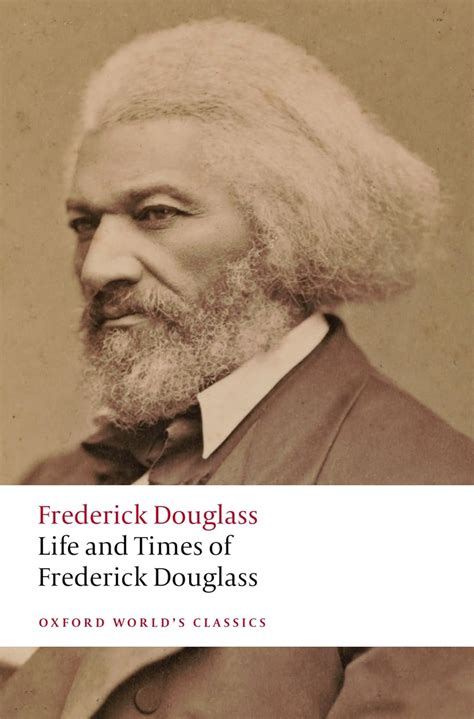 Life And Times Of Frederick Douglass Written By Himself