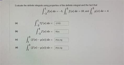 Solved Evaluate The Definite Integrals Using Properties Of Chegg