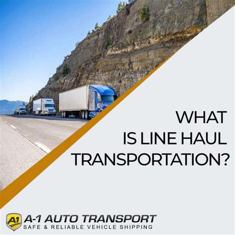 What Is Line Haul Transportation Definition Process And Benefits