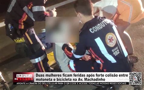 Duas Mulheres Ficam Feridas Ap S Forte Colis O Entre Motoneta E