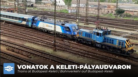 4K TIMELAPSE VONATOK BUDAPEST KELETI PÁLYAUDVARON Trains at