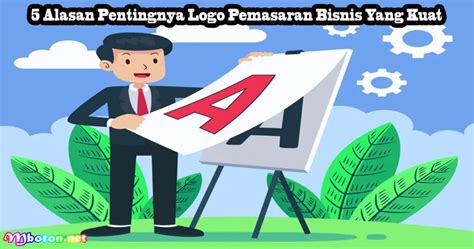 Alasan Pentingnya Logo Pemasaran Bisnis Yang Kuat Mboton