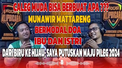 SIAP MENANG SIAP KALAH MUNAWIR DARI BIRU KE HIJAU SAYA PUTUSKAN MAJU