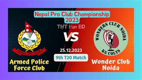 Armed Police Force Club Vs Wonder Club Noida Nepal Pro Club