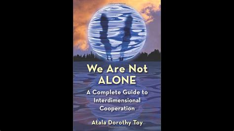 We Are Not Alone A Complete Guide To Interdimensional Cooperation