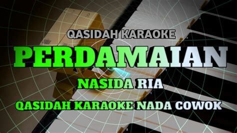 PERDAMAIAN QASIDAH KARAOKE NADA COWOK NASIDA RIA KORG PA 700