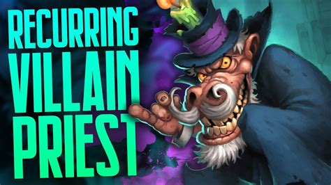 Recurring Villain Priest Rise Of Shadows Hearthstone Dekkster