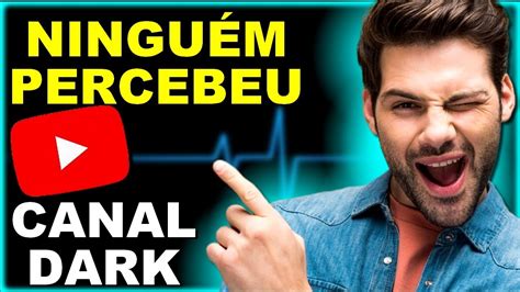 Canal Dark 2023 Como Fazer Um Canal Dark Sem Concorrência Youtube