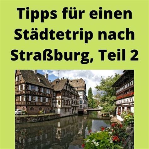 Tipps F R Einen St Dtetrip Nach Stra Burg Teil