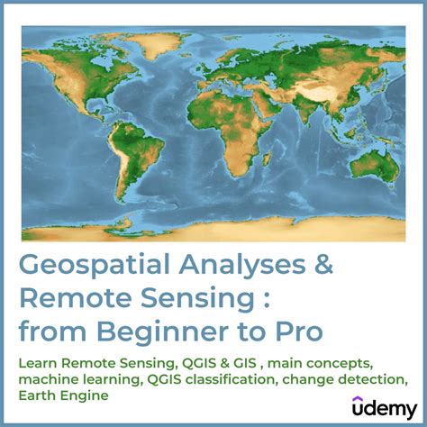 Geospatial Analyses And Remote Sensing Udemy