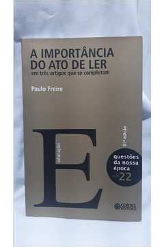 Livro A Importância do Ato de Ler Paulo Freire Estante Virtual