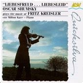 Oscar Shumsky Plays The Music Of Fritz Kreisler