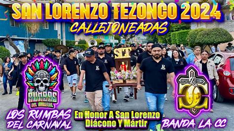 Los Rumbas Del Carnaval En Las Callejoneadas De San Lorenzo Tezonco