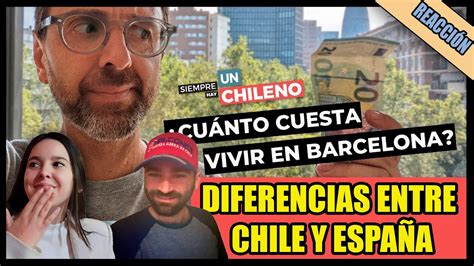 ESPAÑOLES REACCIONAN a DIFERENCIAS entre VIVIR en CHILE y ESPAÑA