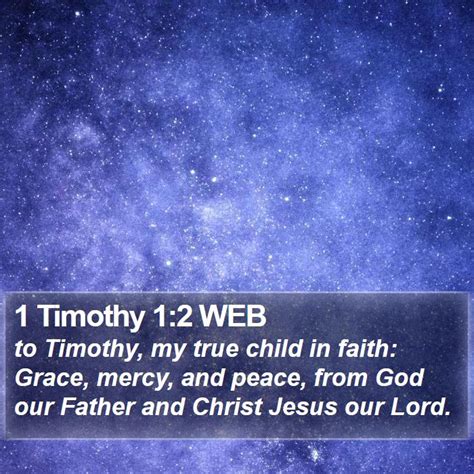 1 Timothy 12 Web To Timothy My True Child In Faith Grace Mercy