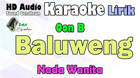 Baluweng Oon B Karaoke Lirik Nada Wanita Youtube