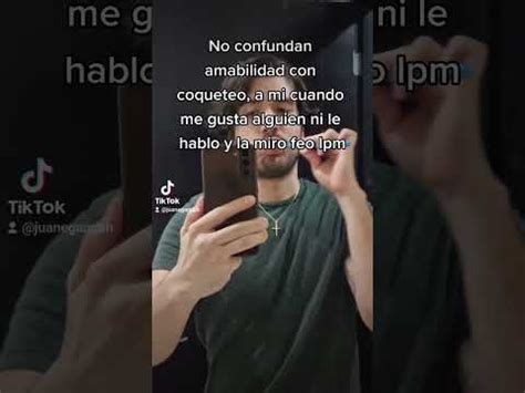 No Confundan Amabilidad Con Coqueteo Youtube