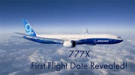 Boeing Announces 777x First Flight Date Youtube