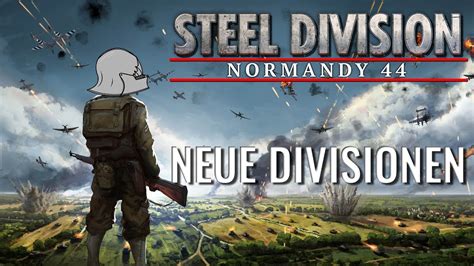 2 Neue Divisionen Überblick STEEL DIVISION NORMANDY 44 Gameplay