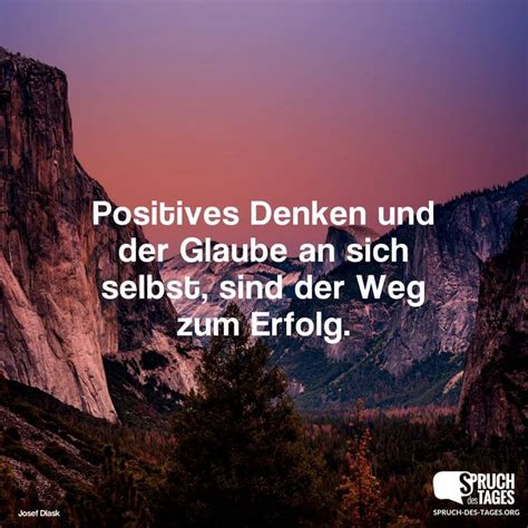 Positive Sprüche besten Sprüche Spruch des Tages