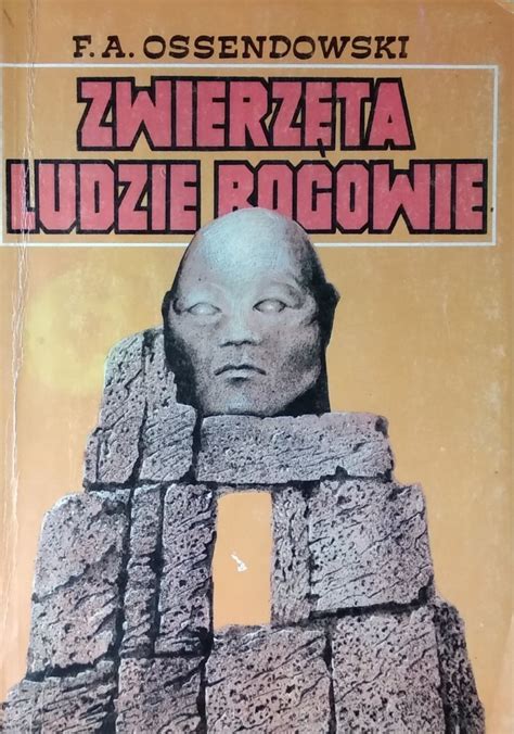 FA Ossendowski Zwierzęta ludzie bogowie