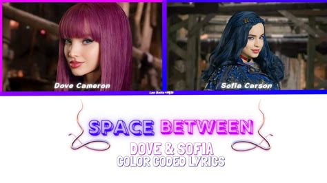 Descendants 2 Space Between Lyrics Color Coded Youtube