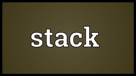 Stack Meaning - YouTube