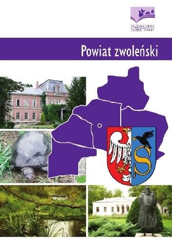 Powiat zwoleński Przewodnik subiektywny Piotr Robert Marczak Daniel