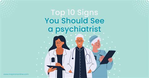 Top 10 Signs You Should See A Psychiatrist