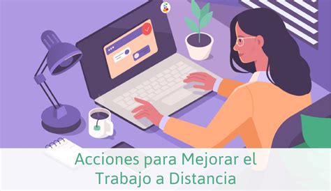 Acciones Para Mejorar El Trabajo A Distancia Openinnova