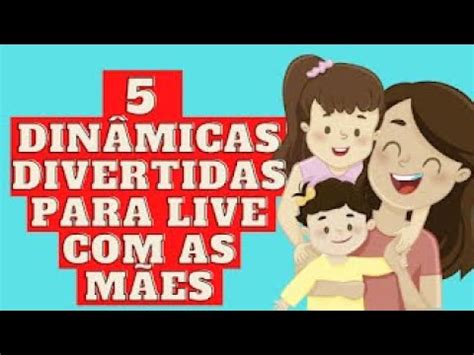 5 DINÂMICAS DIVERTIDAS PARA LIVE COM AS MÃES - YouTube