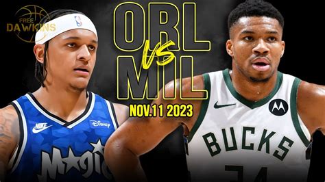 Milwaukee Bucks Vs Orlando Magic Full Game Highlights Nov 11 2023