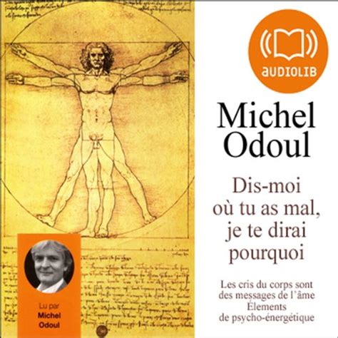 Dis moi où tu as mal je te dirai pourquoi Hörbuch Download Michel