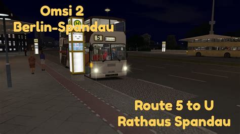 Omsi 2 Berlin Spandau Route 5 To U Rathaus Spandau YouTube