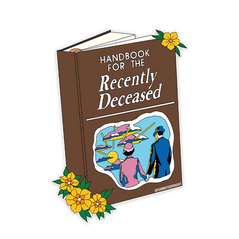 Handbook For The Recently Deceased Sticker Sammy Gorin Llc