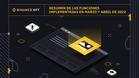 Actualización De Binance Nft Resumen De Las Funciones Implementadas En