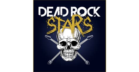 Dead Rock Stars 24 24 Carat Dead Rock Stars Dead Rock Stars Acast