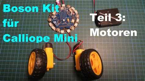 Boson Kit F R Calliope Mini Motoren Anschlie En Youtube