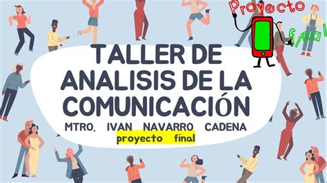 Taller De Analisis De La Comunicasion 3 Proyecto Final Youtube