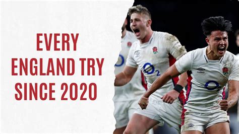 Every England Rugby Try Since 2020 Englandrugby Youtube